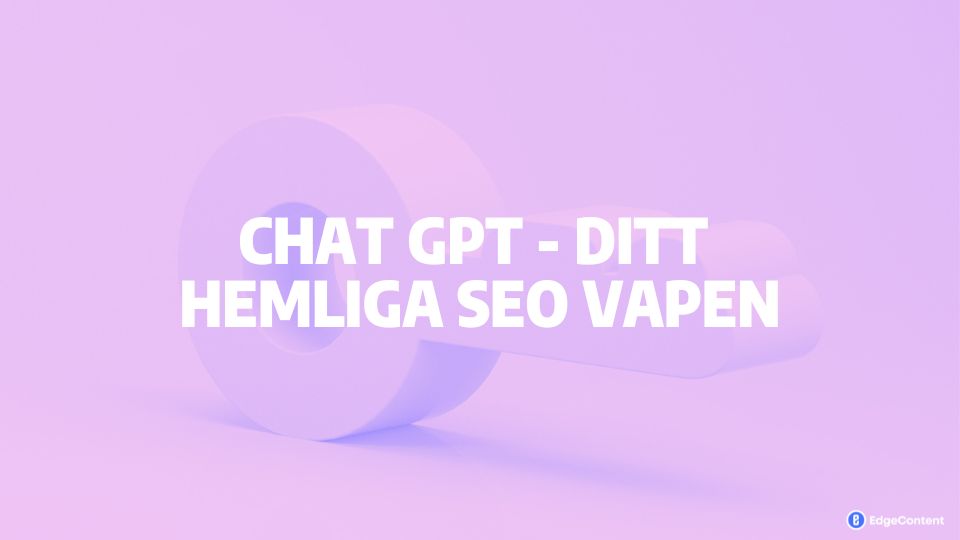 Chat GPT 4 Ett effektivt verktyg för att öka din webbplats auktoritet